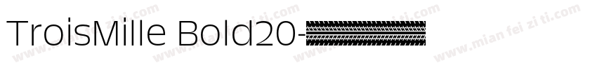 TroisMille Bold20字体转换
